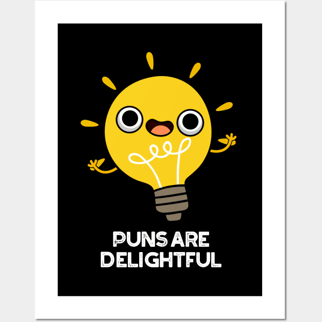 Puns Are Delightful Cute Bulb Pun Wall Art by punnybone